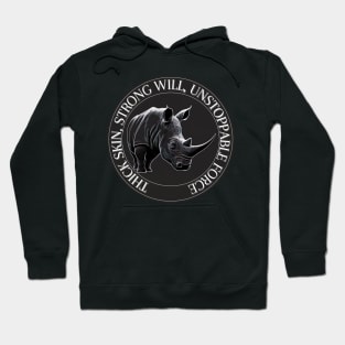 Thick Skin, Strong Will, Unstoppable Force Hoodie